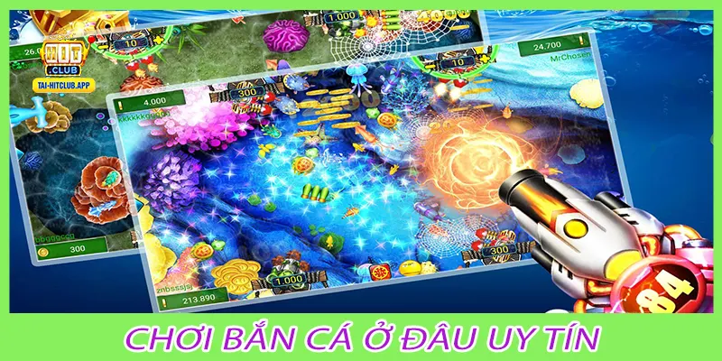 Chơi bắn cá ở đâu uy tín