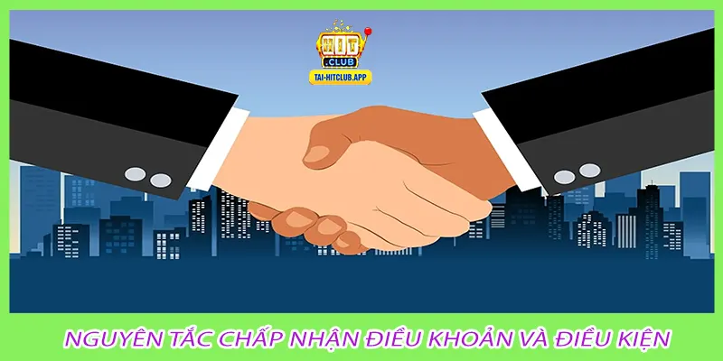 Nguyên tắc chấp nhận điều khoản và điều kiện
