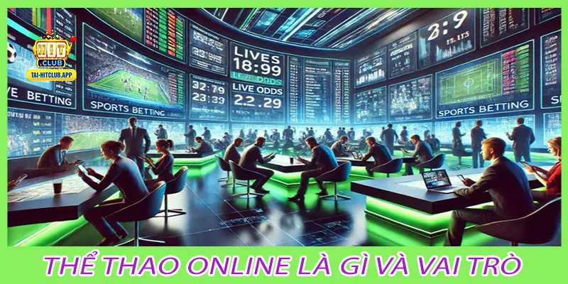 Thể thao online là gì và vai trò